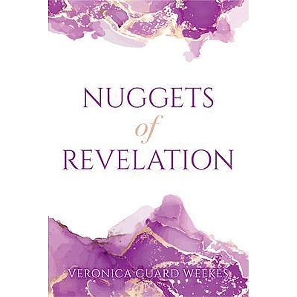 Nuggets of Revelation, Veronica Guard Weekes