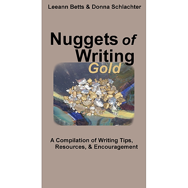 Nuggets of Writing Gold, Donna Schlachter, Leeann Betts