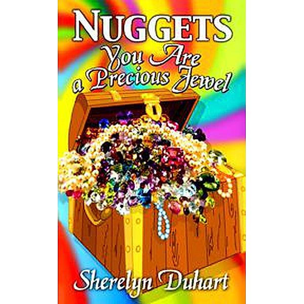 Nuggets, You are a Precious Jewel, Sherelyn Duhart