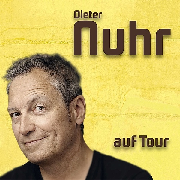 Nuhr auf Tour,2 Audio-CD, Dieter Nuhr
