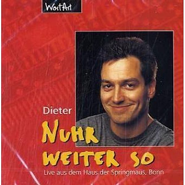 Nuhr weiter so, 1 Audio-CD, Dieter Nuhr
