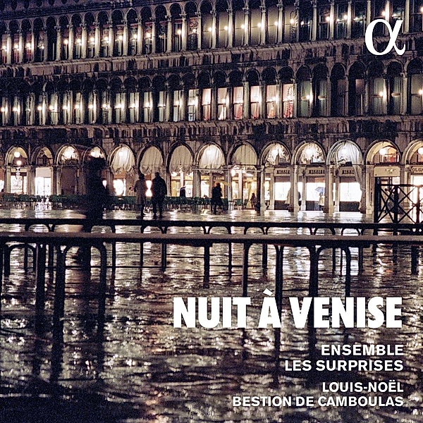 Nuit À Venise, Louis-Noël Camboulas, Ensemble Les Surprises