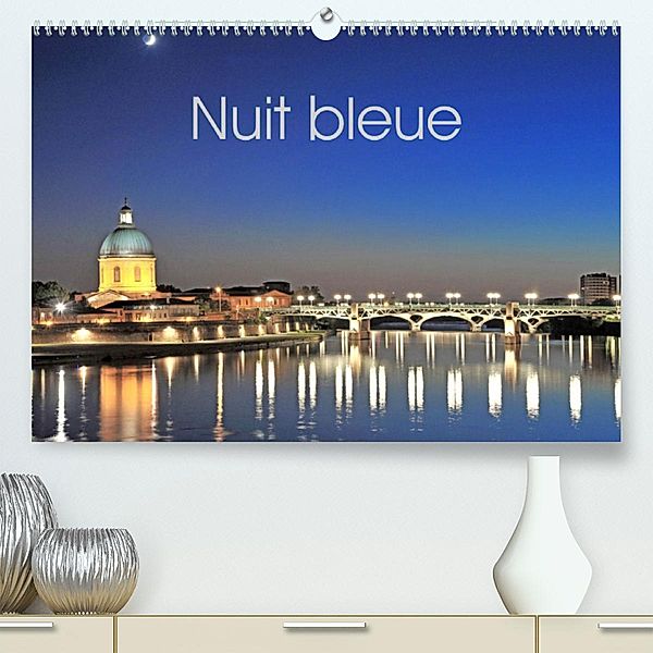 Nuit bleue (Premium, hochwertiger DIN A2 Wandkalender 2023, Kunstdruck in Hochglanz), Patrice Thebault