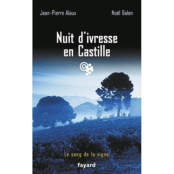 Nuit d'ivresse en Castille / Policier, Noël Balen, Jean-Pierre Alaux