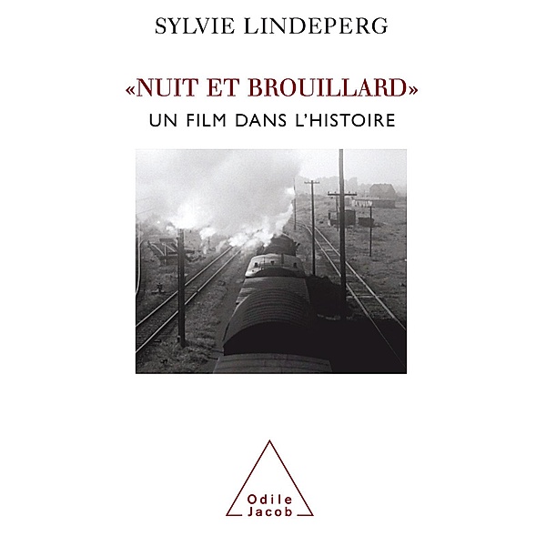 Nuit et Brouillard, Lindeperg Sylvie Lindeperg