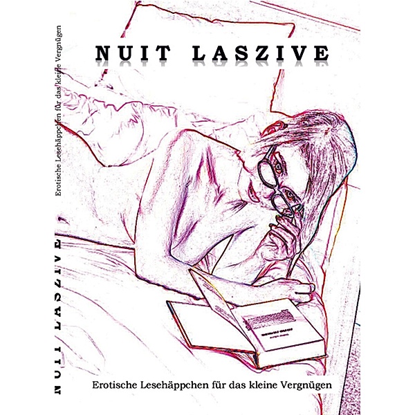 nuit laszive / nuit laszive Bd.1, Paul Riedstädter, der Patrizier, Nina de Wynter, Herr Liebesglied, Kivi van der Neut