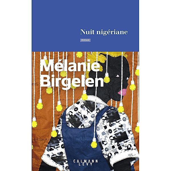 Nuit nigériane / Littérature, Mélanie Birgelen