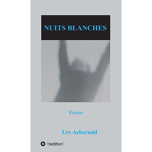 NUITS BLANCHES, Urs Aebersold
