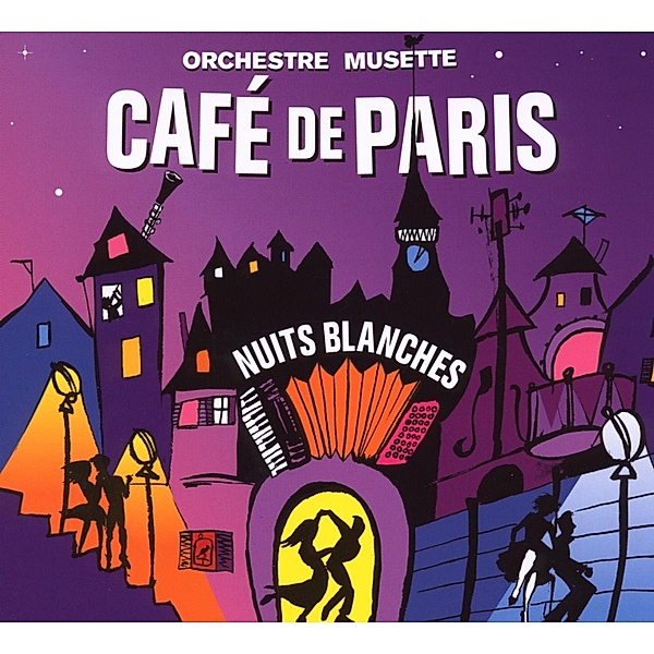 Nuits Blanches, Orchestre Musette Café De Paris