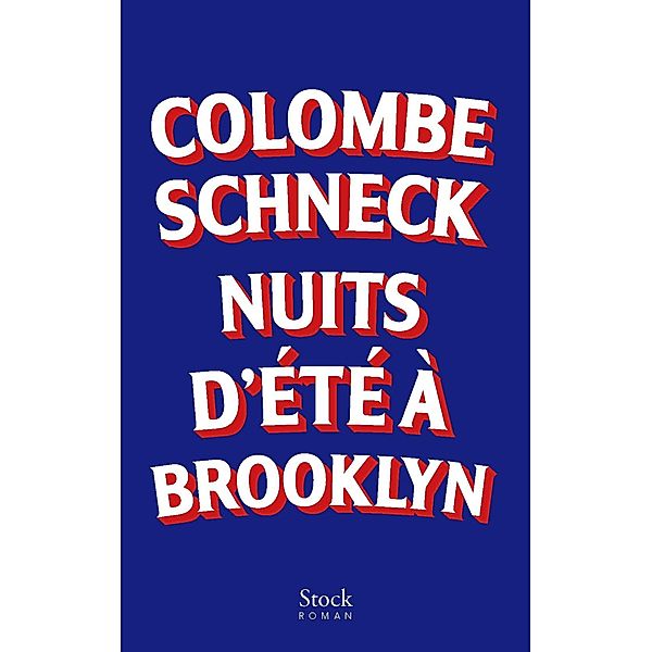 Nuits d'été à Brooklyn / La Bleue, Colombe Schneck