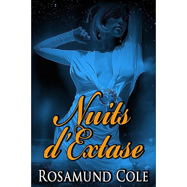Nuits d'Extase, Rosamund Cole