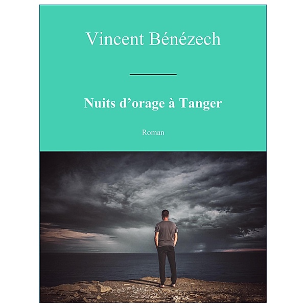 Nuits d'orage a Tanger / Librinova, Benezech Vincent Benezech
