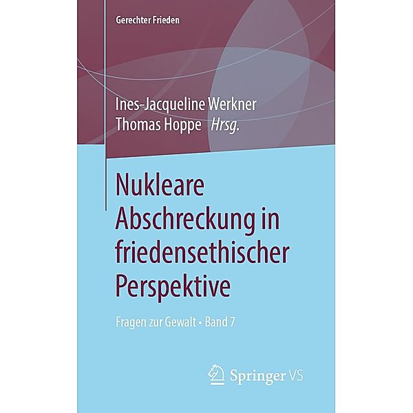 Nukleare Abschreckung in friedensethischer Perspektive / Gerechter Frieden