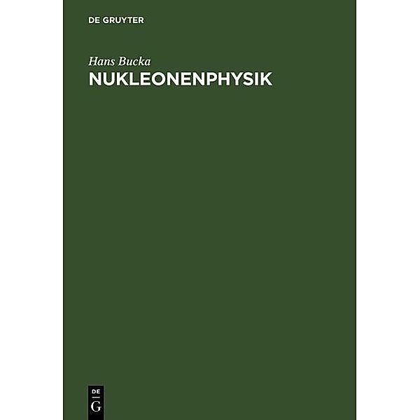 Nukleonenphysik, Hans Bucka