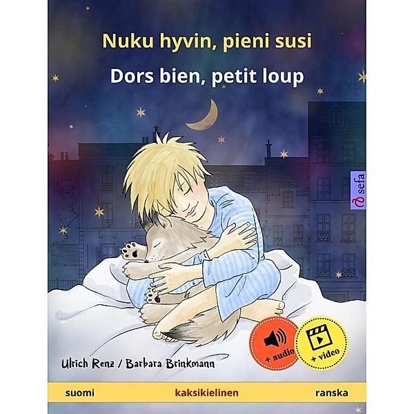 Nuku hyvin, pieni susi - Dors bien, petit loup (suomi - ranska) / Sefa kaksikieliset kuvakirjat, Ulrich Renz