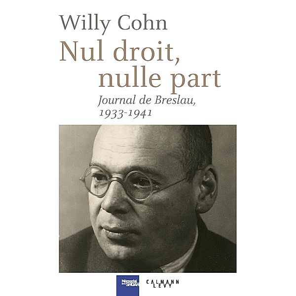 Nul droit, nulle part / Cal-levy - Mémorial de la shoah, Willy Cohn