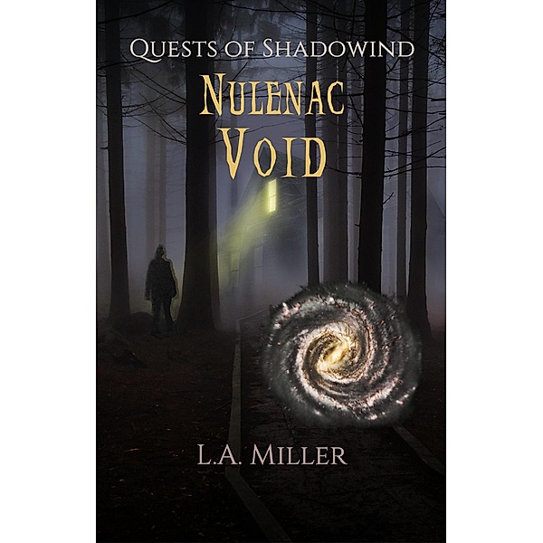 Nulenac Void (Quests of Shadowind, #8) / Quests of Shadowind, L. A. Miller