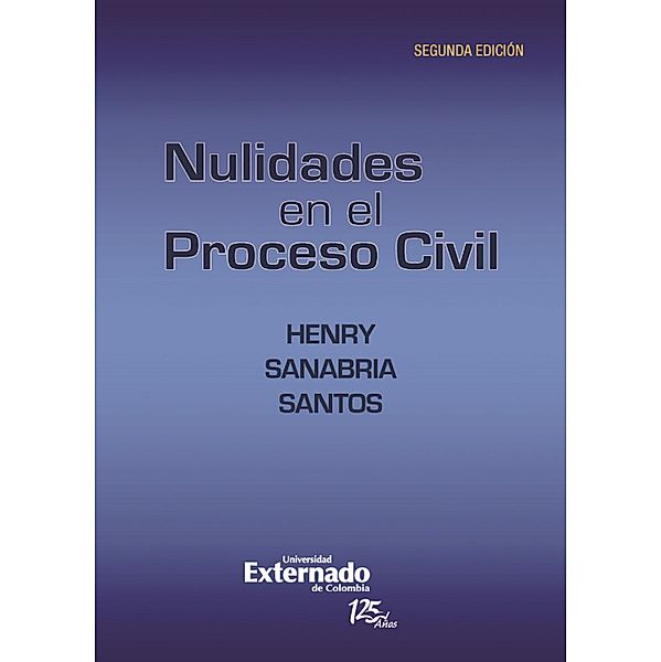 Nulidades en el proceso civil, 2.ª ed., Henry Sanabria Santos