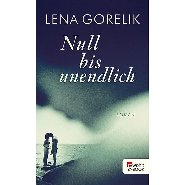 Null bis unendlich, Lena Gorelik