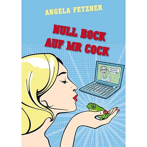 Null Bock auf Mr Cock, Angela Fetzner