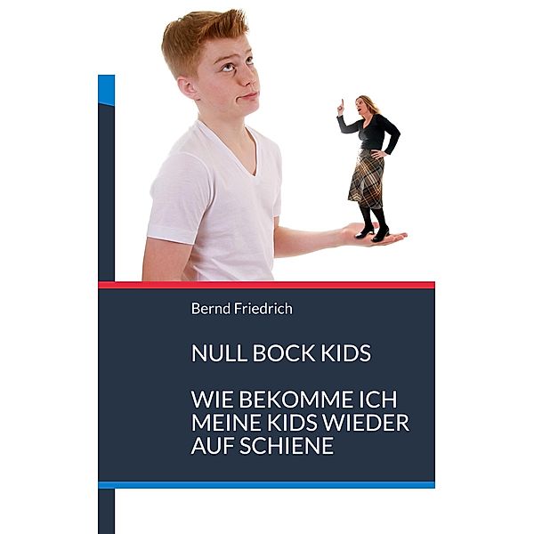 Null Bock Kids, Bernd Friedrich