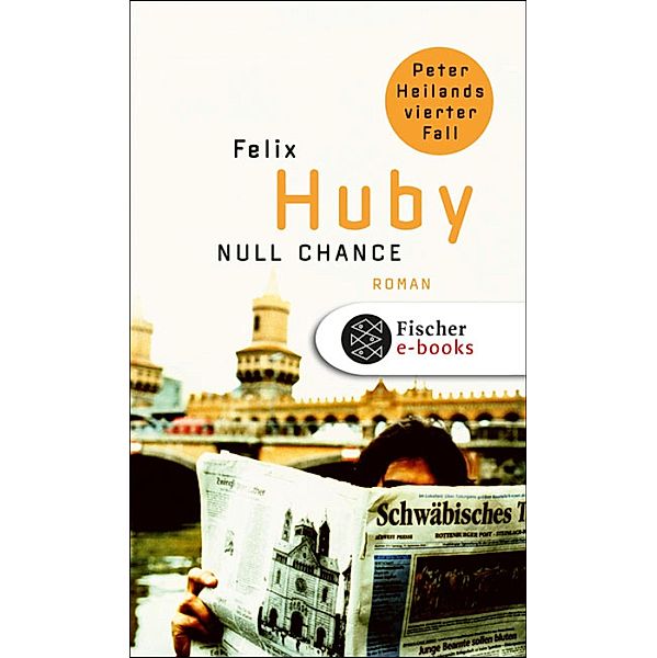 Null Chance / Kommissar Peter Heiland Bd.4, Felix Huby