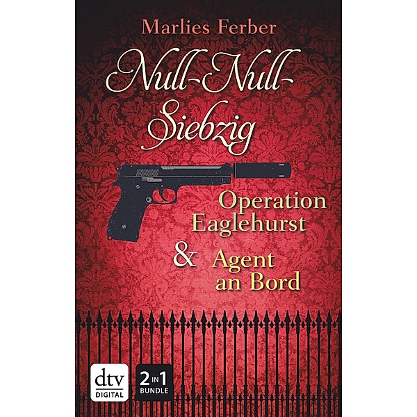 Null-Null-Siebzig: Operation Eaglehurst - Agent an Bord, Marlies Ferber