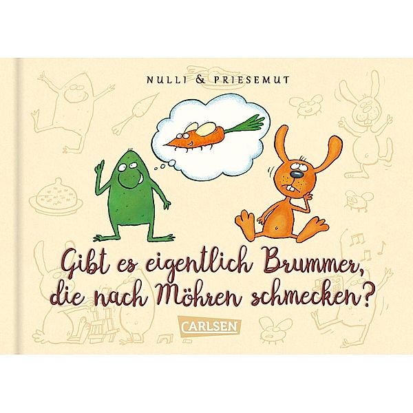 Nulli & Priesemut: Gibt es eigentlich Brummer, die nach Möhren schmecken?, Matthias Sodtke