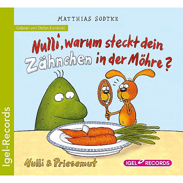 Nulli und Priesemut - Nulli, warum steckt dein Zähnchen in der Möhre?, 1 Audio-CD, Matthias Sodtke