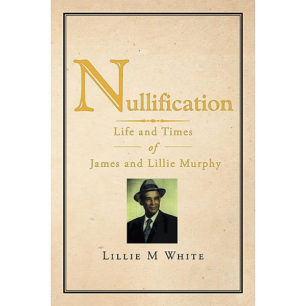 Nullification, Lillie M White