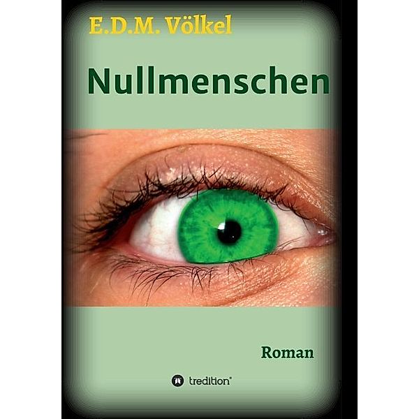 Nullmenschen, E.D.M. Völkel