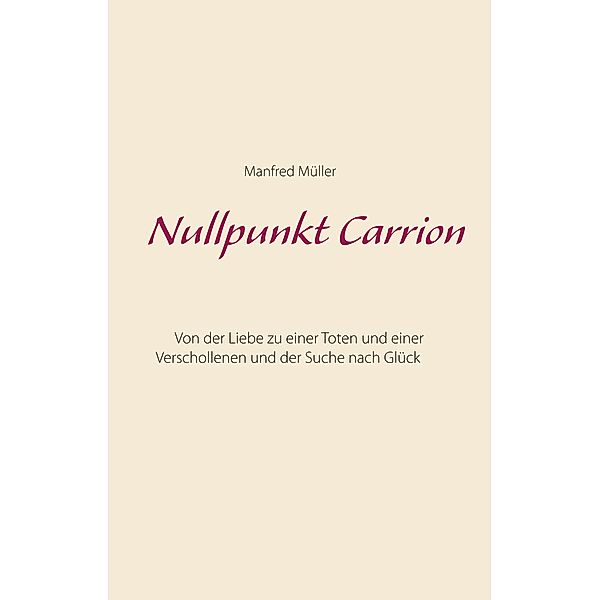 Nullpunkt Carrion, Manfred Müller