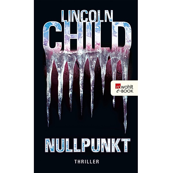 Nullpunkt / Jeremy Logan Bd.2, Lincoln Child