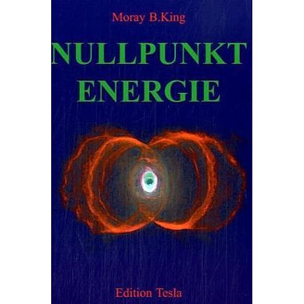 Nullpunktenergie, Moray B King