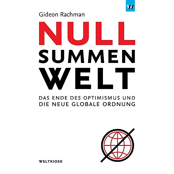 Nullsummenwelt, Gideon Rachman