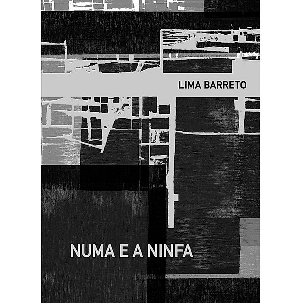 Numa e a ninfa, Lima Barreto