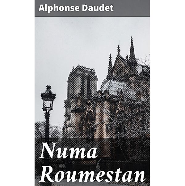 Numa Roumestan, Alphonse Daudet