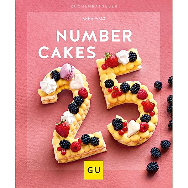 Number Cakes / GU KüchenRatgeber, Anna Walz