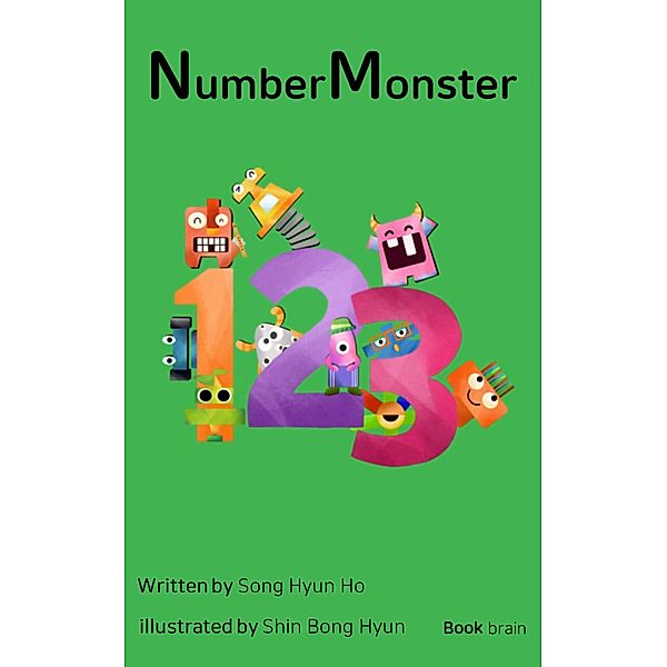 Number Monster / Number Monster's Exploration of the Earth Bd.1, Song Hyun Ho, Shin Bong Huun