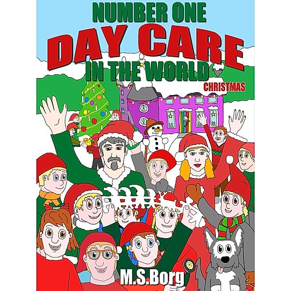 Number one day care in the world, christmas, M. S. Borg