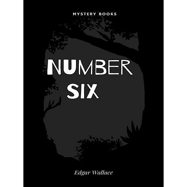 Number Six, Edgar Wallace