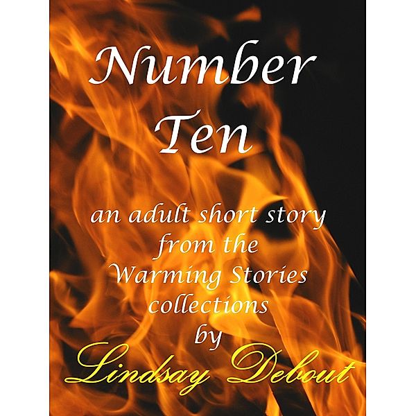 Number Ten (Warming Stories One by One, #31) / Warming Stories One by One, Lindsay Debout