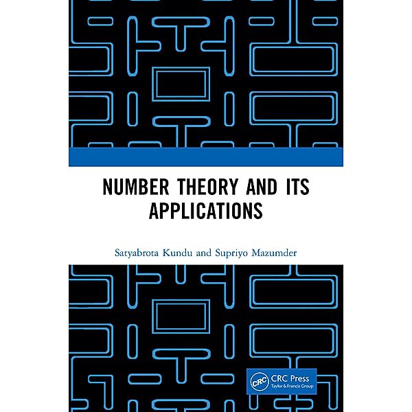 Number Theory and its Applications, Satyabrota Kundu, Supriyo Mazumder