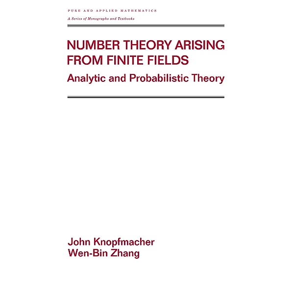 Number Theory Arising From Finite Fields, John Knopfmacher
