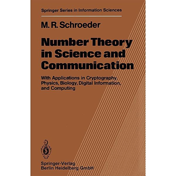 Number Theory in Science and Communication / Springer Series in Information Sciences Bd.7, Manfred R. Schroeder