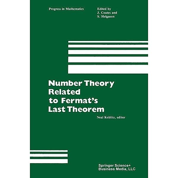 Number Theory Related to Fermat's Last Theorem / Progress in Mathematics Bd.26, KOBLITZ