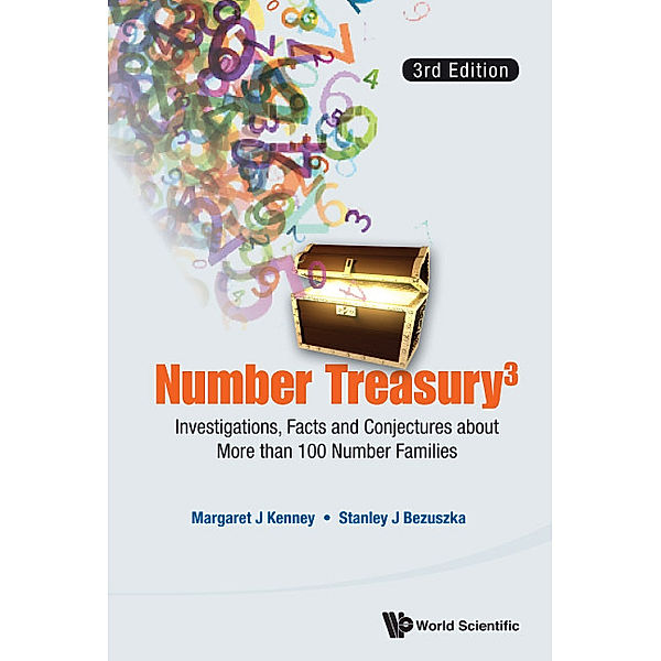 Number Treasury 3: Investigations, Facts And Conjectures About More Than 100 Number Families (3rd Edition), Margaret J Kenney, Stanley J Bezuszka