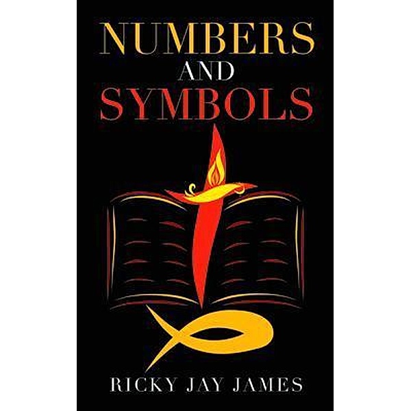Numbers and Symbols / Ricky J. James, Ricky James