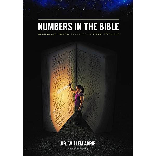 Numbers in the Bible: Meaning and Purpose as Part of a Literary Technique, Dr Willem Abrie