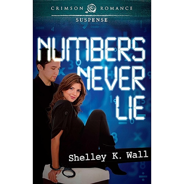 Numbers Never Lie, Shelley K Wall